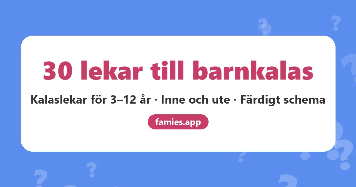 30 lekar till barnkalas för barn 3–12 år, inne och ute